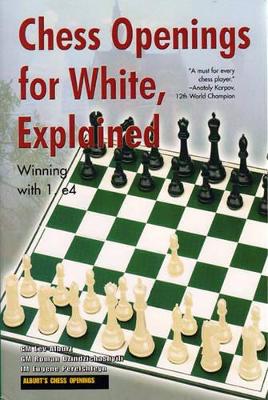 Chess Openings for White, Explained: Winning with 1.e4 by Lev Alburt