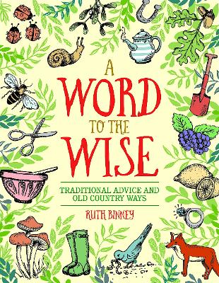 A Word to the Wise: Traditional Advice and Old Country Ways book