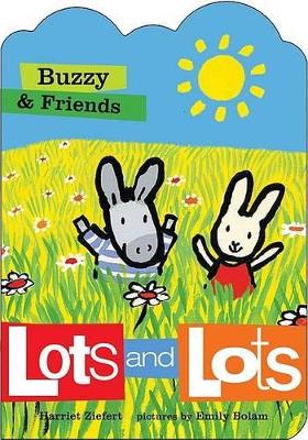 Buzzy & Friends Lots and Lots book
