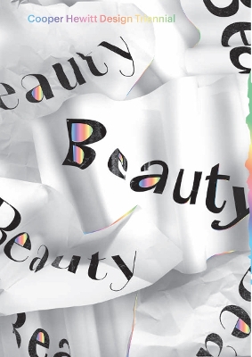 Beauty: Cooper Hewitt Design Triennial by Andrea Lipps