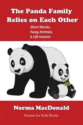The Panda Family Relies on Each Other: Short Stories, Fuzzy Animals, and Life Lessons book