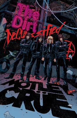 MÖTLEY CRÜE - THE DIRT: DECLASSIFIED: THE DIRT: DECLASSIFIED book