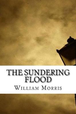 The Sundering Flood by William Morris