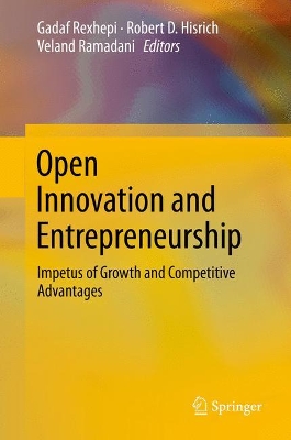 Open Innovation and Entrepreneurship: Impetus of Growth and Competitive Advantages book