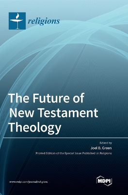 The Future of New Testament Theology book