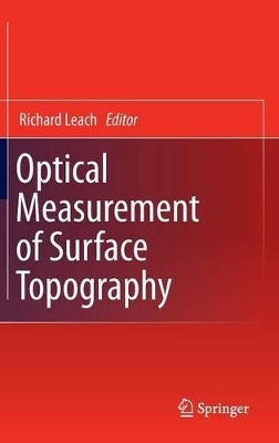 Optical Measurement of Surface Topography by Richard Leach