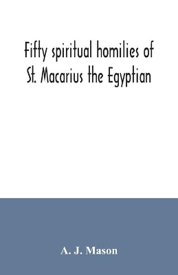 Fifty spiritual homilies of St. Macarius the Egyptian book