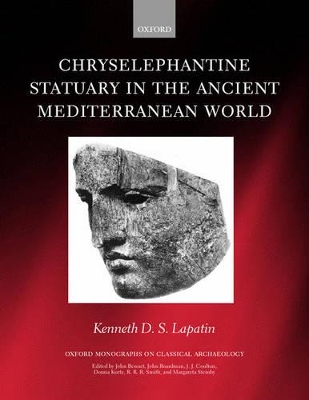 Chryselephantine Statuary in the Ancient Mediterranean World book