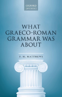 What Graeco-Roman Grammar Was About book