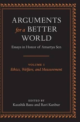 Arguments for a Better World: Essays in Honor of Amartya Sen: Volume I: Ethics, Welfare, and Measurement book