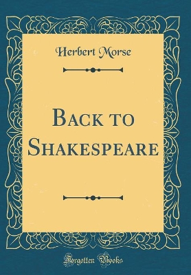 Back to Shakespeare (Classic Reprint) book