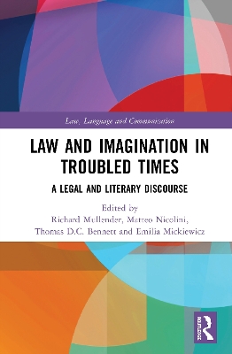 Law and Imagination in Troubled Times: A Legal and Literary Discourse by Richard Mullender