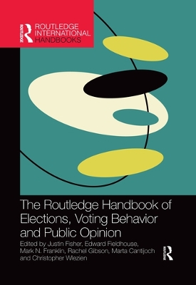 The Routledge Handbook of Elections, Voting Behavior and Public Opinion book