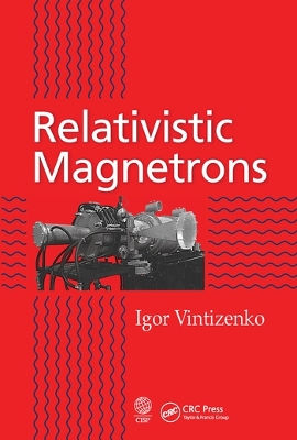 Relativistic Magnetrons by Igor Vintizenko