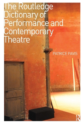 The Routledge Dictionary of Performance and Contemporary Theatre book