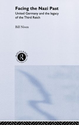 Facing the Nazi Past by Bill Niven