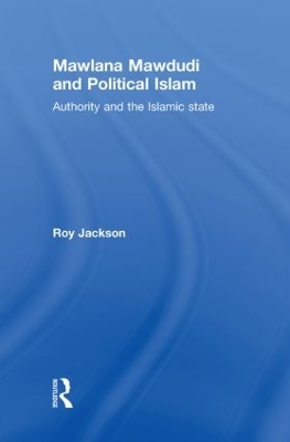 Mawlana Mawdudi and Political Islam book