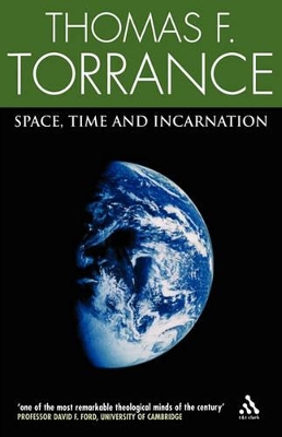 Space, Time and Incarnation book