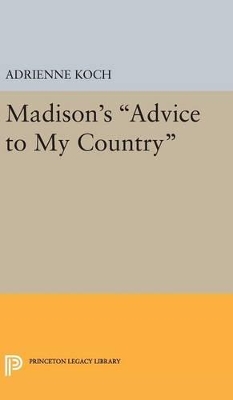 Madison's Advice to My Country book