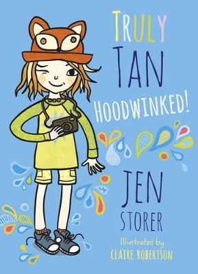 Truly Tan: #5 Hoodwinked! by Jen Storer