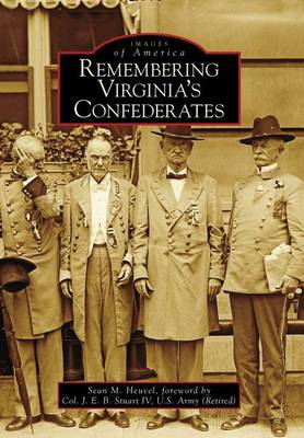 Remembering Virginia's Confederates by Sean M. Heuvel