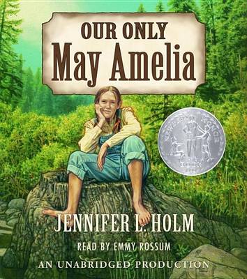 Our Only May Amelia by Jennifer L Holm
