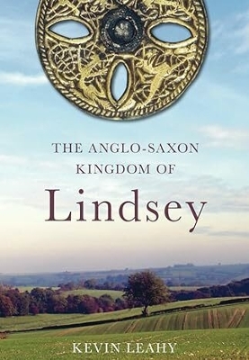 Anglo-Saxon Kingdom of Lindsey book