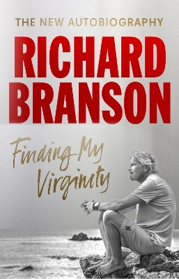 Finding My Virginity by Richard Branson