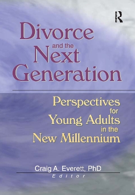 Divorce and the Next Generation by Craig Everett