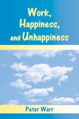 Work, Happiness and Unhappiness by Peter Warr