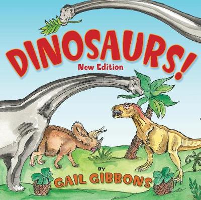 Dinosaurs! by Gail Gibbons