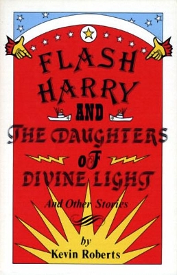 Flash Harry and the Daughters of Divine Light: and other stories book