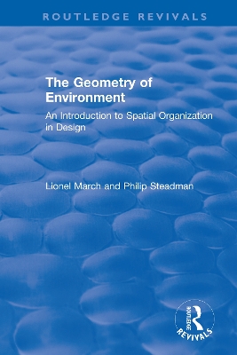 The Geometry of Environment: An Introduction to Spatial Organization in Design by Lionel March