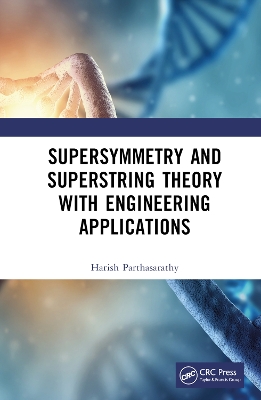 Supersymmetry and Superstring Theory with Engineering Applications book