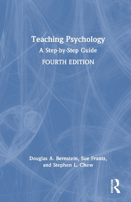 Teaching Psychology: A Step-by-Step Guide by Douglas A. Bernstein