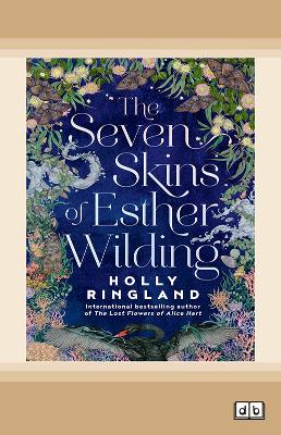 The Seven Skins of Esther Wilding by Holly Ringland