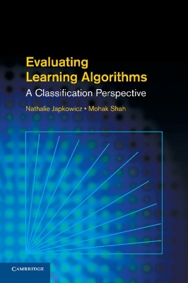 Evaluating Learning Algorithms by Nathalie Japkowicz