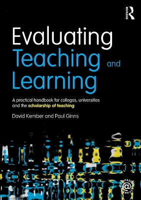 Evaluating Teaching and Learning: A practical handbook for colleges, universities and the scholarship of teaching book