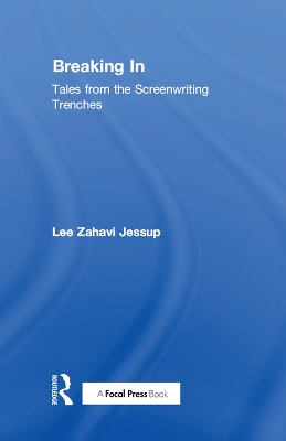 Breaking In: Tales from the Screenwriting Trenches book