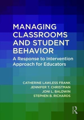 Managing Classrooms and Student Behavior by Catherine Lawless Frank