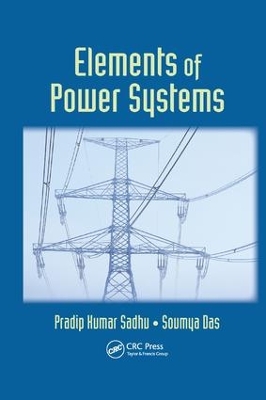 Elements of Power Systems by Pradip Kumar Sadhu