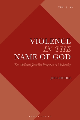 Violence in the Name of God: The Militant Jihadist Response to Modernity by Dr. Joel Hodge