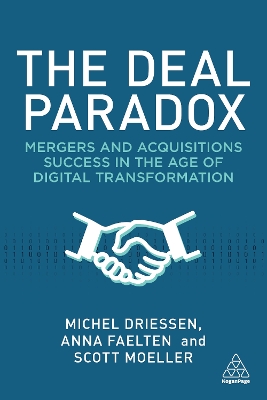 The Deal Paradox: Mergers and Acquisitions Success in the Age of Digital Transformation by Michel Driessen