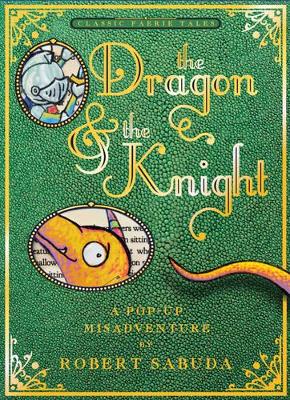 The Dragon & the Knight by Robert Sabuda