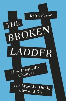 The Broken Ladder by Dr Keith Payne