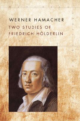 Two Studies of Friedrich Hölderlin book