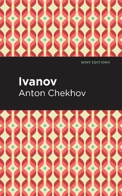 Ivanov by Anton Chekhov