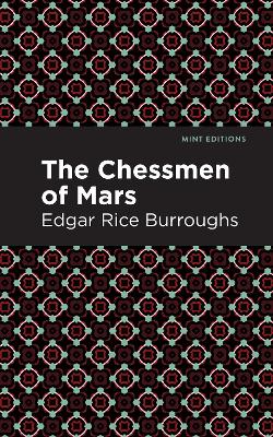 The Chessman of Mars: A Novel by Edgar Rice Burroughs