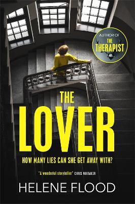 The Lover: A twisty scandi thriller about a woman caught in her own web of lies by Helene Flood