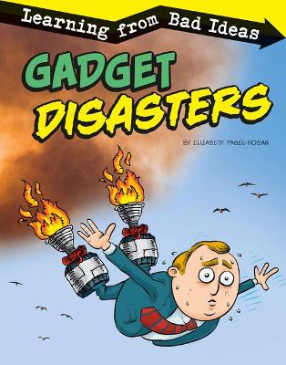 Gadget Disasters: Learning from Bad Ideas book